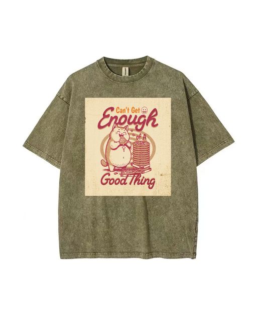 Cant Get Enough of a Good Thing Mineral Wash T-Shirt: Cool Beach Shirt for Unisex Teens - Classic, Casual Wear for Summer & Holidays