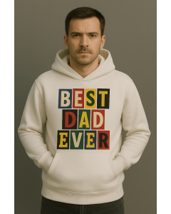 Best Dad Ever Hoodie – Perfect Gift for Dad, Birthday or Father’s Day