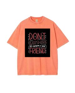 Mineral Wash T-Shirt: Don't Overshare, Not Everyone Is Your Friend – Unisex Teen's Cool Beach Shirt for Casual Wear, School, and Gifts