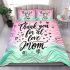 Thank you for all your love mom bedding set