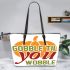 gobble til you wobble Leather Tote Bag