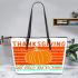 Thanksgiving just gets me all Leather Tote Bag
