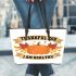 I Have A Lot To Be Thankful For I Am Healthy Happy And I Am Loved Leather Tote Bag