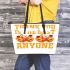 Thank You Is The Best Prayer That Anyone Could Say Leather Tote Bag